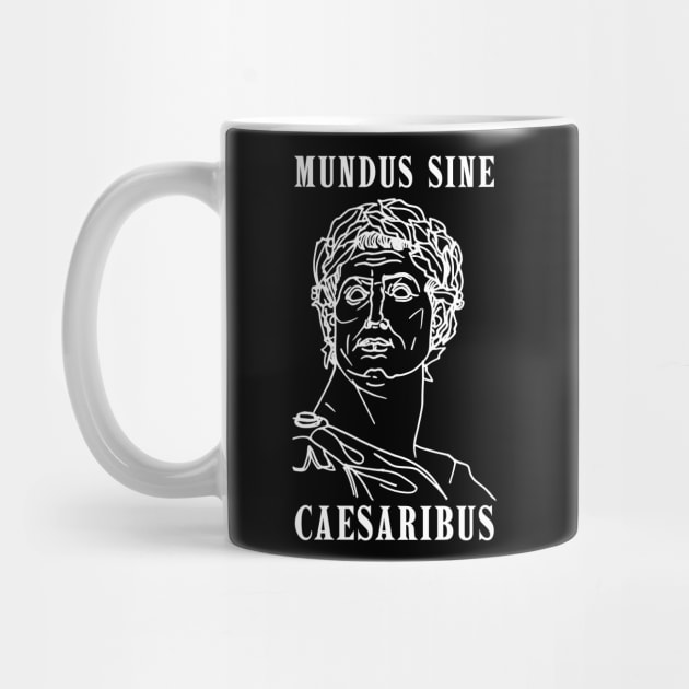 mundus-sine-caesaribus by Creatifly Graphic Tees